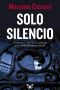 [Comisario Micuzzi 04] • Solo Silencio